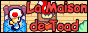 La maison de Toad